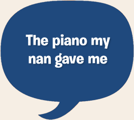 The piano my nan gave me